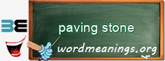 WordMeaning blackboard for paving stone